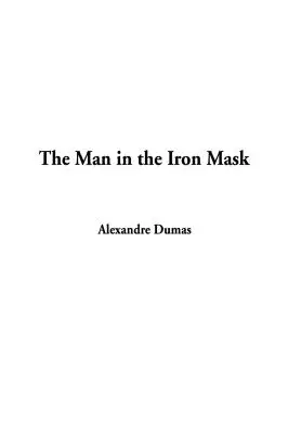 Człowiek w żelaznej masce - The Man in the Iron Mask