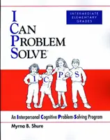 I Can Problem Solve [ICPS], Intermediate Elementary Grades - Interpersonalny program rozwiązywania problemów poznawczych - I Can Problem Solve [ICPS], Intermediate Elementary Grades - An Interpersonal Cognitive Problem-Solving Program