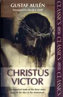 Christus Victor - historyczne studium trzech głównych typów idei zadośćuczynienia - Christus Victor - An Historical Study Of The Three Main Types Of The Idea Of The Atonement