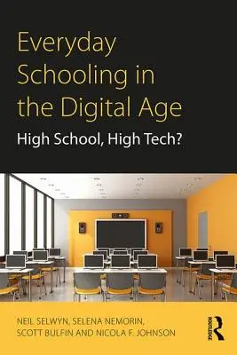 Codzienna edukacja w erze cyfrowej: High School, High Tech? - Everyday Schooling in the Digital Age: High School, High Tech?