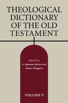 Słownik teologiczny Starego Testamentu, tom V, tom 5 - Theological Dictionary of the Old Testament, Volume V, Volume 5