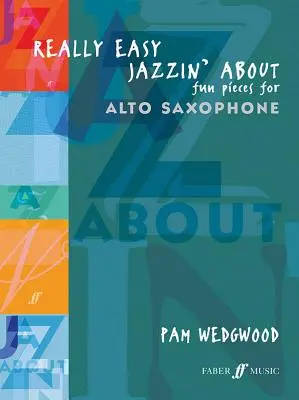 Really Easy Jazzin' about - zabawne utwory na saksofon altowy - Really Easy Jazzin' about -- Fun Pieces for Alto Saxophone