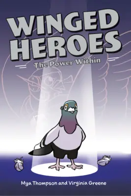 Skrzydlaci bohaterowie: Dla wszystkich ptaków: Naukowa powieść graficzna - Winged Heroes: For All Birdkind: A Science Graphic Novel