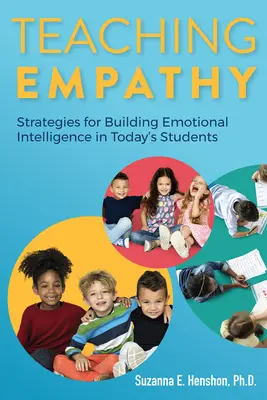 Nauczanie empatii: strategie budowania inteligencji emocjonalnej u współczesnych uczniów - Teaching Empathy: Strategies for Building Emotional Intelligence in Today's Students