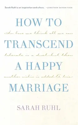 Jak przekroczyć granice szczęśliwego małżeństwa (Tcg Edition) - How to Transcend a Happy Marriage (Tcg Edition)