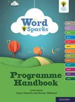 Oxford Reading Tree Word Sparks: Podręcznik programu - Oxford Reading Tree Word Sparks: Programme Handbook