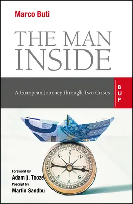 The Man Inside: Europejska podróż przez dwa kryzysy - The Man Inside: A European Journey Through Two Crises