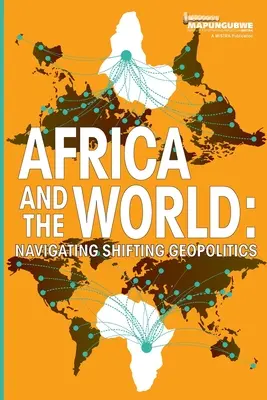 Afryka i świat: Nawigacja w zmieniającej się geopolityce - Africa and the World: Navigating Shifting Geopolitics