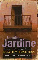 Deadly Business (Primavera Blackstone series, Book 4) - pełna intryg i napięcia powieść kryminalna. - Deadly Business (Primavera Blackstone series, Book 4) - A twisting crime novel of intrigue and suspense