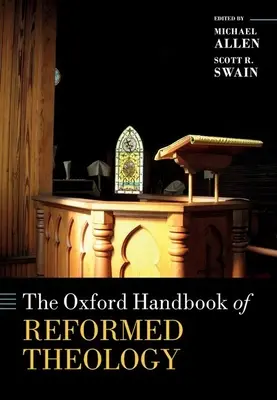 Oksfordzki podręcznik teologii reformowanej - The Oxford Handbook of Reformed Theology