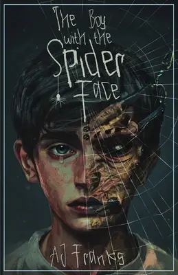 Chłopiec z pajęczą twarzą - The Boy with the Spider Face