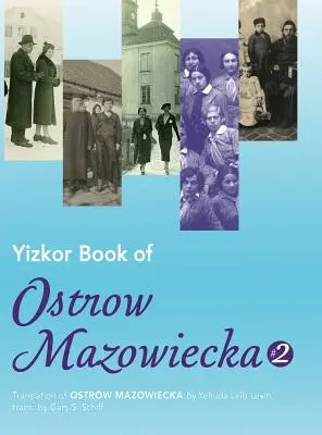 Księga Pamiątkowa Ostrowi Mazowieckiej (numer 2): Tłumaczenie Ostrów Mazowiecka - Yizkor Book of Ostrow Mazowiecka (Number 2): Translation of Ostrow Mazowiecka