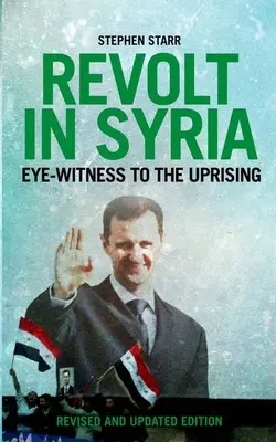 Bunt w Syrii: Naoczny świadek powstania - Revolt in Syria: Eye-Witness to the Uprising