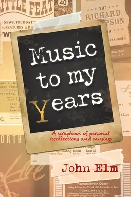 Muzyka moich lat: Album z osobistymi wspomnieniami i przemyśleniami - Music to my Years: A scrapbook of personal recollections and musings