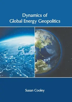 Dynamika globalnej geopolityki energetycznej - Dynamics of Global Energy Geopolitics