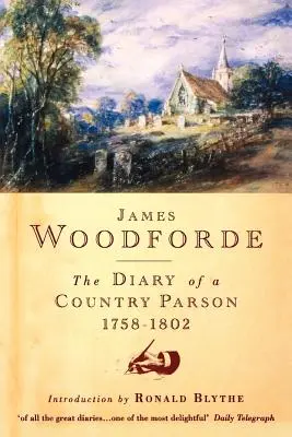 Pamiętnik wiejskiego proboszcza, 1758-1802 - Diary of a Country Parson, 1758-1802