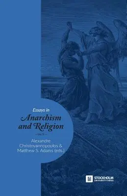 Eseje o anarchizmie i religii: Tom II - Essays in Anarchism and Religion: Volume II