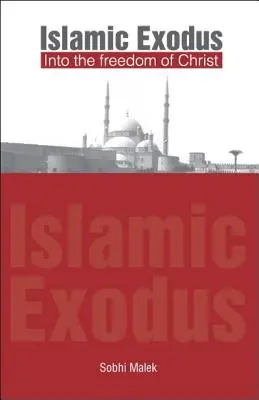 Islamski exodus do wolności Chrystusa - Islamic Exodus into the Freedom of Christ