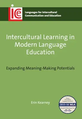 Międzykulturowe uczenie się w nowoczesnej edukacji językowej: Rozszerzanie potencjału tworzenia znaczeń - Intercultural Learning in Modern Language Education: Expanding Meaning-Making Potentials