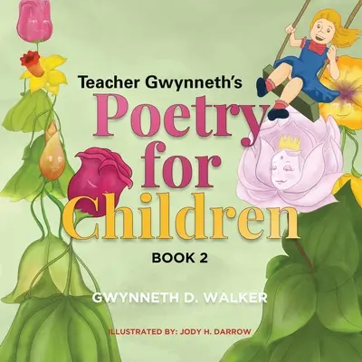 Teacher Gwynneth's Poetry for Children: Książka 2 - Teacher Gwynneth's Poetry for Children: Book 2