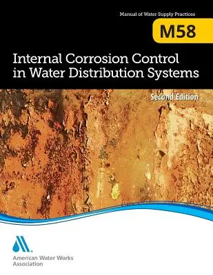 M58 Wewnętrzna kontrola korozji w systemach dystrybucji wody, wydanie drugie - M58 Internal Corrosion Control in Water Distribution Systems, Second Edition