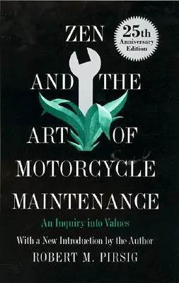 Zen i sztuka konserwacji motocykli: An Inquiry Into Values - Zen and the Art of Motorcycle Maintenance: An Inquiry Into Values