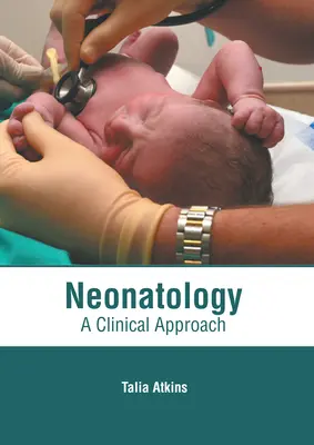 Neonatologia: Podejście kliniczne - Neonatology: A Clinical Approach