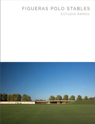 Figueras Polo Stables: Estudio Ramos - Masterpiece Series