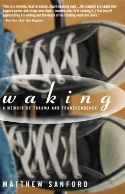 Przebudzenie: Wspomnienie traumy i transcendencji - Waking: A Memoir of Trauma and Transcendence