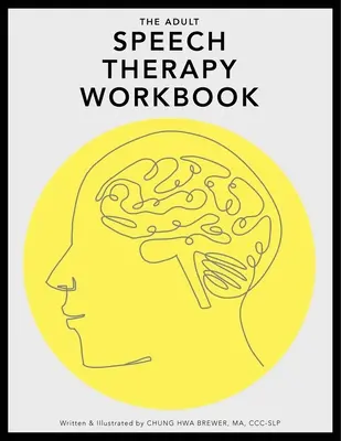 Podręcznik terapii mowy dla dorosłych - The Adult Speech Therapy Workbook
