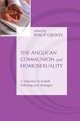 Wspólnota anglikańska a homoseksualność: Zasoby umożliwiające słuchanie i dialog - The Anglican Communion and Homosexuality: A Resource to Enable Listening and Dialogue