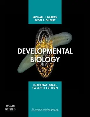 Biologia rozwoju (Barresi Michael J.F. (profesor nauk biologicznych, profesor nauk biologicznych Smith College)) - Developmental Biology (Barresi Michael J.F. (Professor of Biological Sciences Professor of Biological Sciences Smith College))