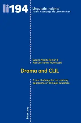 Drama i CLIL: Nowe wyzwanie dla metod nauczania w edukacji dwujęzycznej - Drama and CLIL: A New Challenge for the Teaching Approaches in Bilingual Education