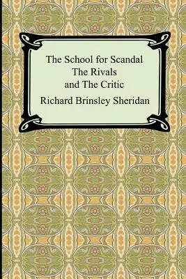 Szkoła dla skandalistów, Rywale i Krytyk - The School for Scandal, The Rivals, and The Critic