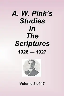 Studia nad Pismem Świętym A.W. Pinka - 1926-27, tom 3 z 17 - A.W. Pink's Studies in the Scriptures - 1926-27, Volume 3 of 17