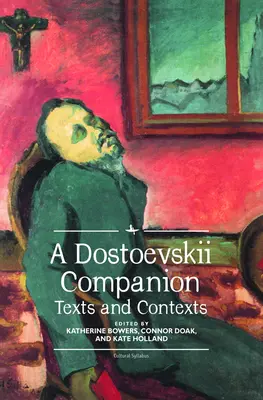A Dostoevskii Companion: Teksty i konteksty - A Dostoevskii Companion: Texts and Contexts