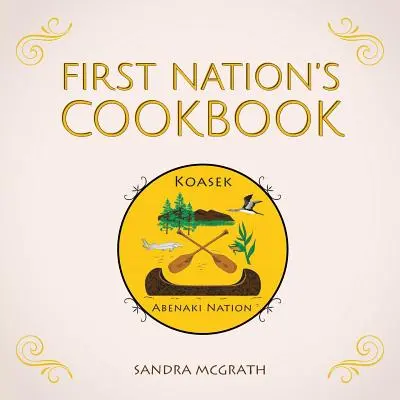 Książka kucharska pierwszego narodu - First Nation's Cookbook