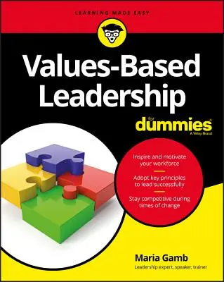 Przywództwo oparte na wartościach dla opornych - Values-Based Leadership for Dummies