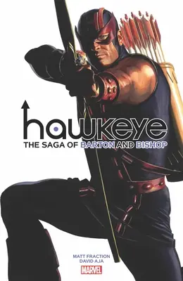 Hawkeye by Fraction & Aja: Saga Bartona i Bishopa - Hawkeye by Fraction & Aja: The Saga of Barton and Bishop