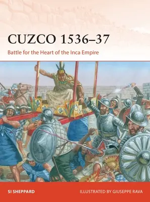 Cuzco 1536-37: Bitwa o serce imperium Inków - Cuzco 1536-37: Battle for the Heart of the Inca Empire