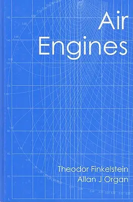 Silniki lotnicze: Historia, nauka i rzeczywistość doskonałego silnika - Air Engines: The History, Science, and Reality of the Perfect Engine