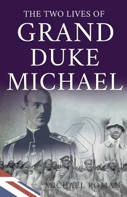 Dwa życia wielkiego księcia Michała - Two Lives of Grand Duke Michael