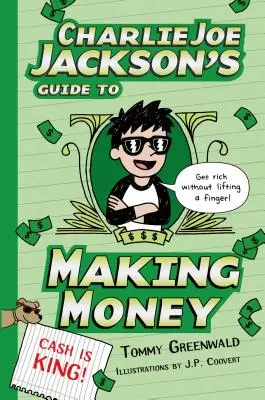 Przewodnik Charliego Joe Jacksona po zarabianiu pieniędzy - Charlie Joe Jackson's Guide to Making Money