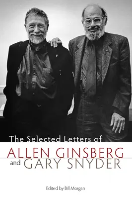 Wybrane listy Allena Ginsberga i Gary'ego Snydera - The Selected Letters of Allen Ginsberg and Gary Snyder