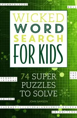 Wicked Word Search for Kids: 74 super zagadki do rozwiązania - Wicked Word Search for Kids: 74 Super Puzzles to Solve