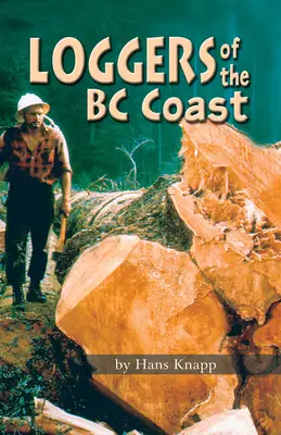 Dziennikarze z wybrzeża BC - Loggers of the BC Coast