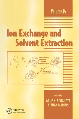 Wymiana jonowa i ekstrakcja rozpuszczalnikami: Seria postępów, tom 14 - Ion Exchange and Solvent Extraction: A Series of Advances, Volume 14