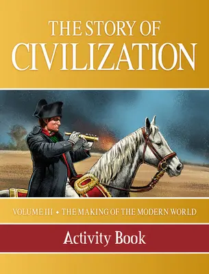 Historia cywilizacji: Tworzenie współczesnego świata Zeszyt ćwiczeń - Story of Civilization: Making of the Modern World Activity Book