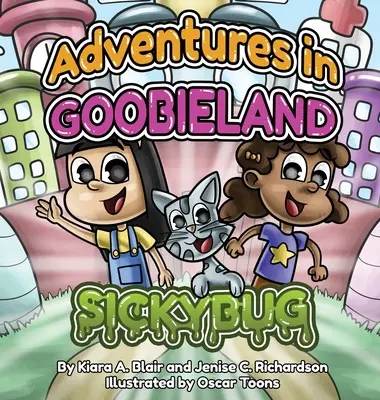 Przygody w Goobielandii: Sickybug - Adventures in Goobieland: Sickybug