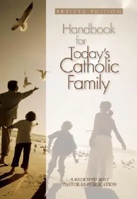 Podręcznik dla dzisiejszej rodziny katolickiej - Handbook for Today's Catholic Family